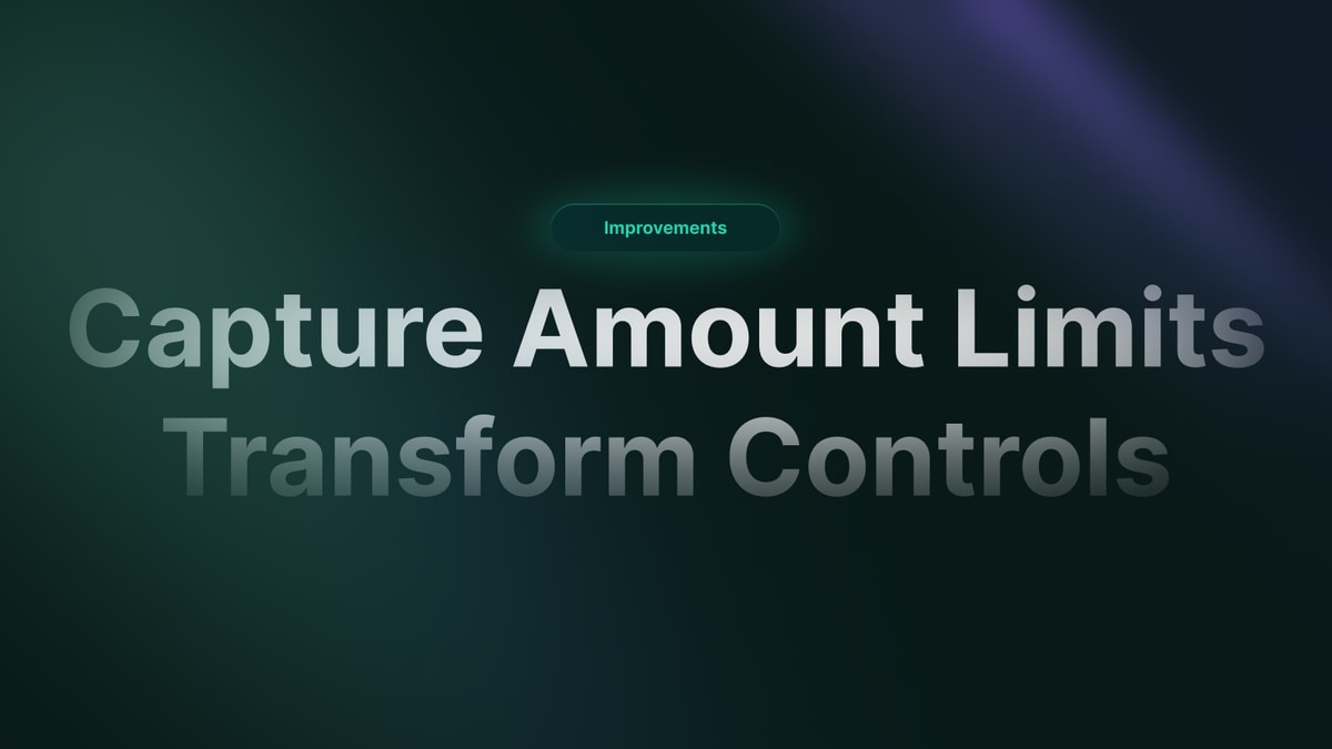 Capture Amount Limit, Advanced Transformation Controls